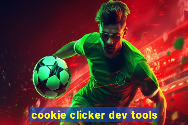 cookie clicker dev tools